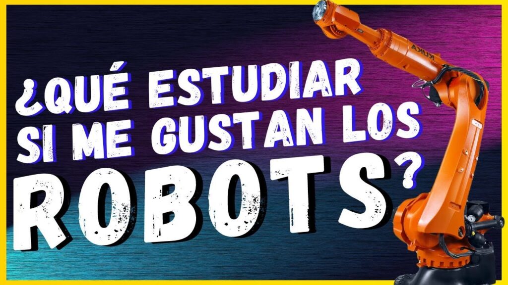 ¿Qué se debe estudiar para crear un robot?